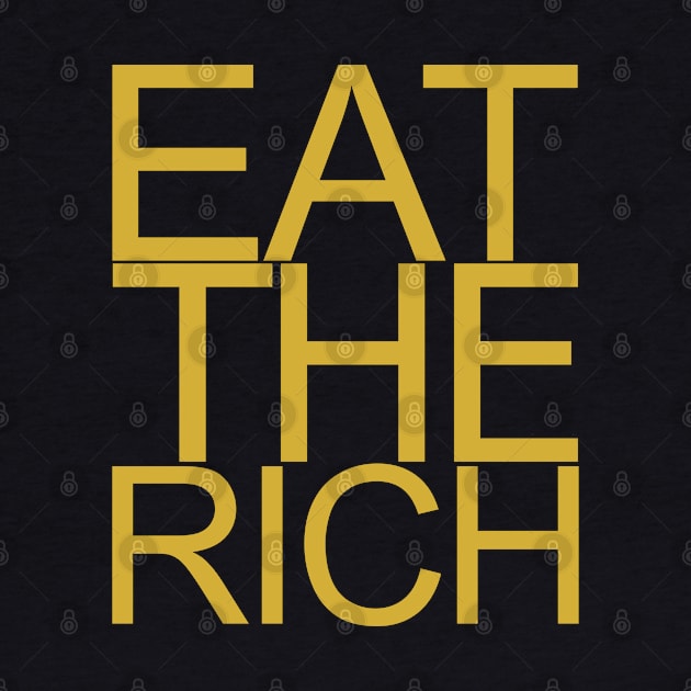 Eat The Rich, Gold by Niemand